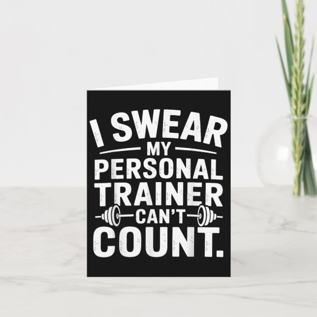Tarjeta I Swear My Trainer Can’t Count Funny Gym Sarcasm  (Anverso)