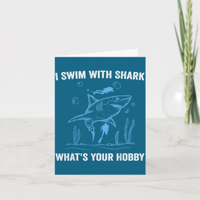 Tarjeta I Swim With Shark, What's Your Hobby, Funny Scuba  (Anverso)