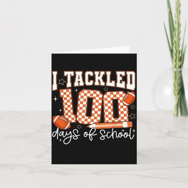 Tarjeta I Tackled 100 Days Of School Football Boy Girl Tea (Anverso)