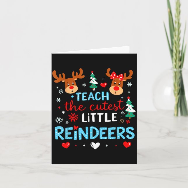 Tarjeta I Teach The Cutest Little Reindeers Teacher Christ (Anverso)