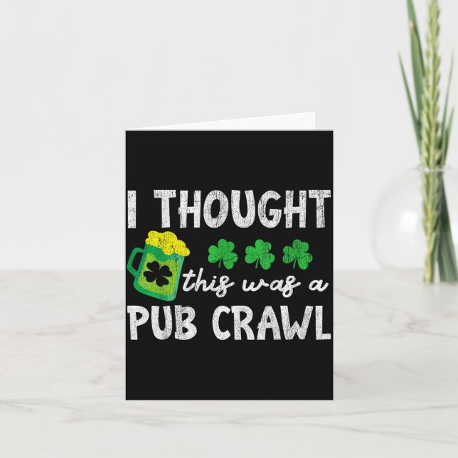 Tarjeta I Thought This Was A Pub Crawl Funny St Patricks D (Anverso)
