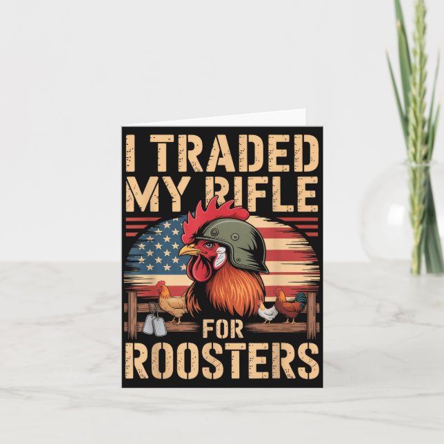 Tarjeta I Traded My Rifle For Roosters Veteran Chicken Far (Anverso)