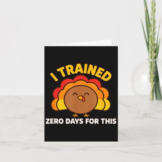 Tarjeta I Trained Zero Days For This Funny Thanksgiving Tu (Anverso)