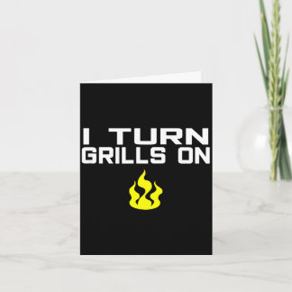 Tarjeta I turn grills on funny bbq grilling 
