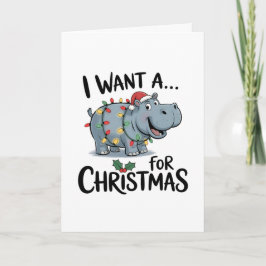 Tarjeta I Want a Hippopotomus for Christmas