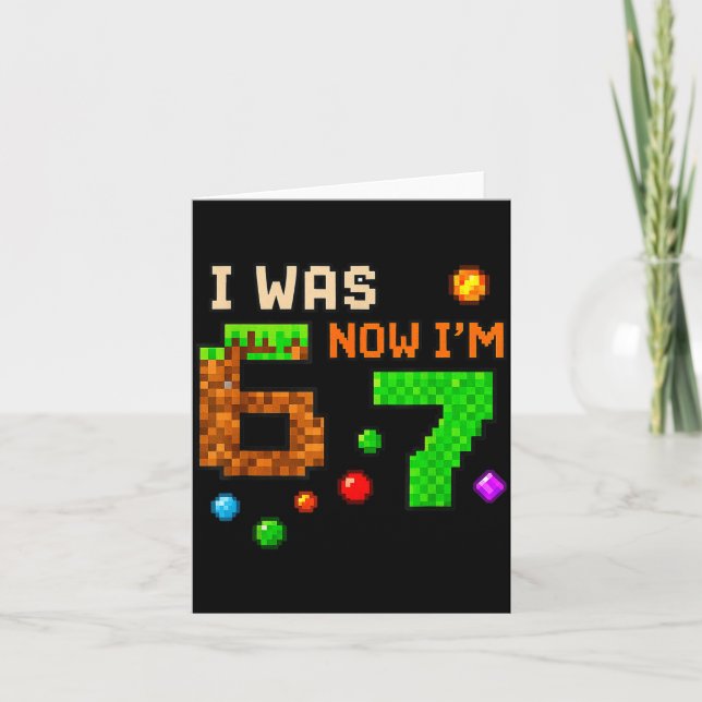 Tarjeta I Was 6 Now I'm 7 Awesome Retro Gaming 67 Meme Jok (Anverso)