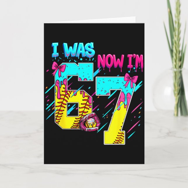 Tarjeta I Was 6 Now Im 7 Softball 67 Ice Cream Drip  (Anverso)