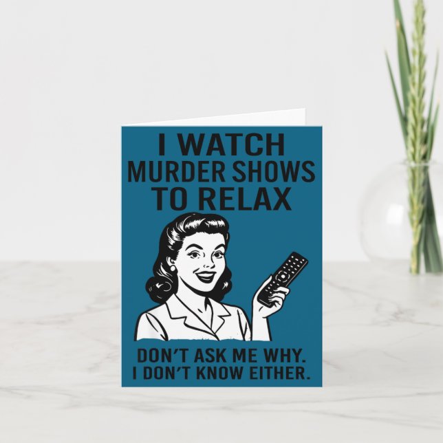 Tarjeta I Watch Murder Shows To Relax Funny Retro True Cri (Anverso)