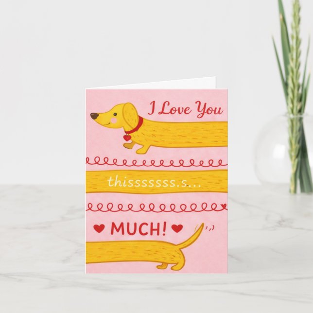 Tarjeta I Woof You This Much Dachshund Valentine’s Card (Anverso)