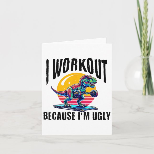 Tarjeta I Workout Because I'm Ugly Motivational  (Anverso)