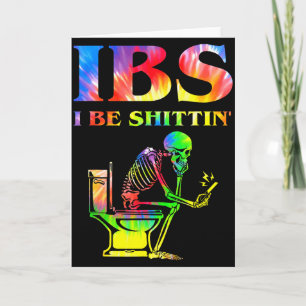 Tarjeta Ibs I Be Tin' Funny Skeleton Tie Dye 