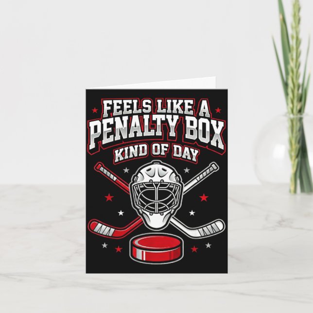Tarjeta Ice Hockey Funny Feels Like A Penalty Box Kind Of  (Anverso)