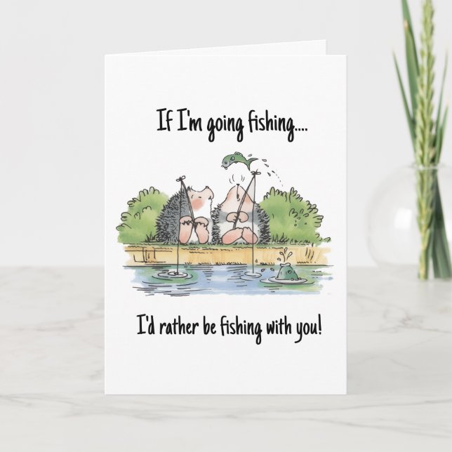 Tarjeta I'd Rather be Fishing with You Hedgehog Greeting  (Anverso)