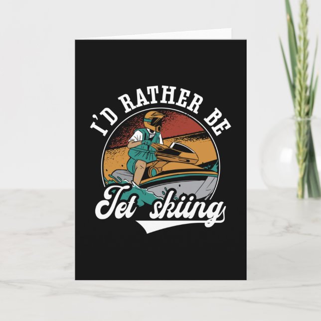 Tarjeta I'd Rather Be Jet Skiing Jet Ski Water Jetski (Anverso)