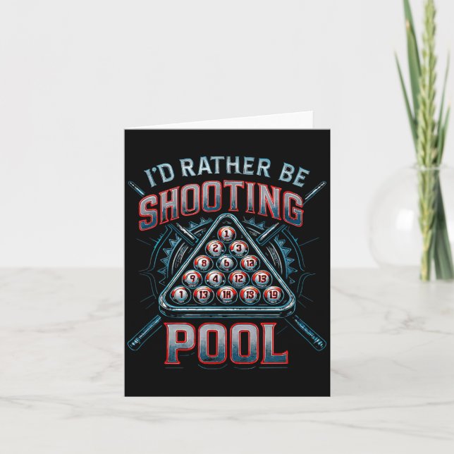 Tarjeta I'd Rather Be Shooting Ol 8 Ball Player Billiards  (Anverso)