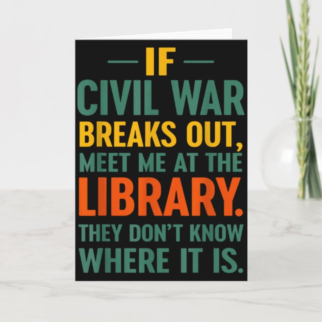 Tarjeta If Civil War Breaks Out Meet At The Library They D (Anverso)