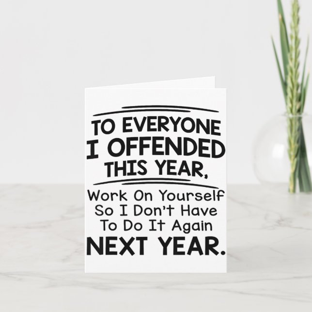 Tarjeta If I Offended You Work On Yourself Funny New Year  (Anverso)