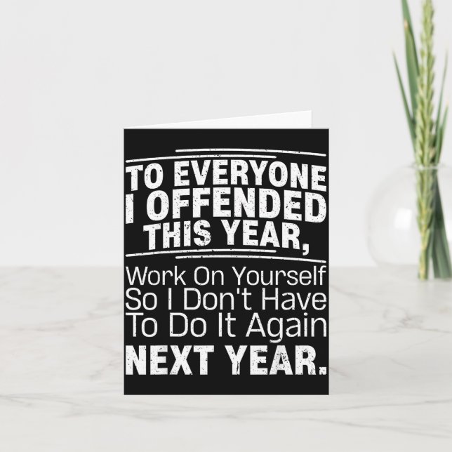 Tarjeta If I Offended You Work On Yourself Funny New Year  (Anverso)