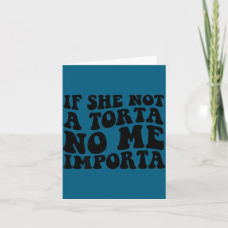 Tarjeta If not a torta importa funny torta lover humor