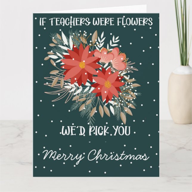 Tarjeta if teacher were flowers i would pick you card (Anverso)