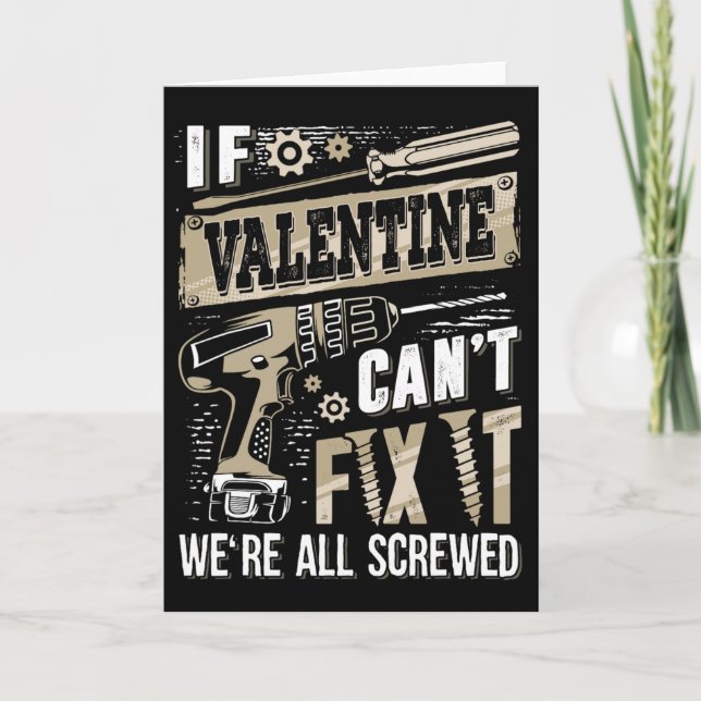 Tarjeta If Valentine Can't Fix It We're All Screwed Family (Anverso)