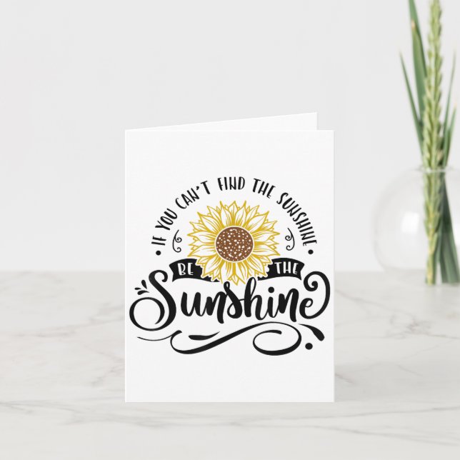 Tarjeta If You Can't Find The Sunshine Be The Sunshine Mot (Anverso)