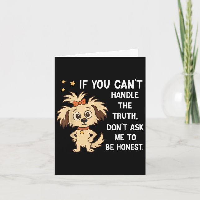 Tarjeta If You Can't Handle The Truth Don't Ask Me To Be H (Anverso)