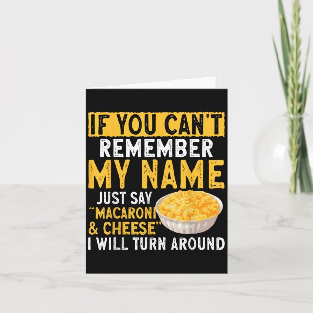 Tarjeta If You Can't Remember My Name Just Say Macaroni An (Anverso)