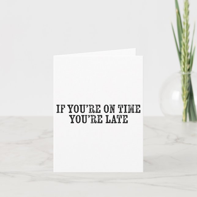 Tarjeta If You're On Time You're Late Military Moto Motiva (Anverso)