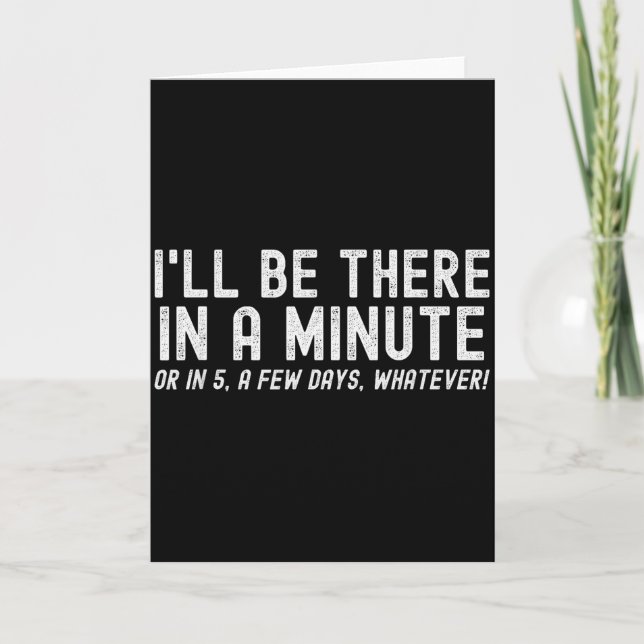 Tarjeta I'll Be There In A Minute, Funny Husband Wife Men  (Anverso)