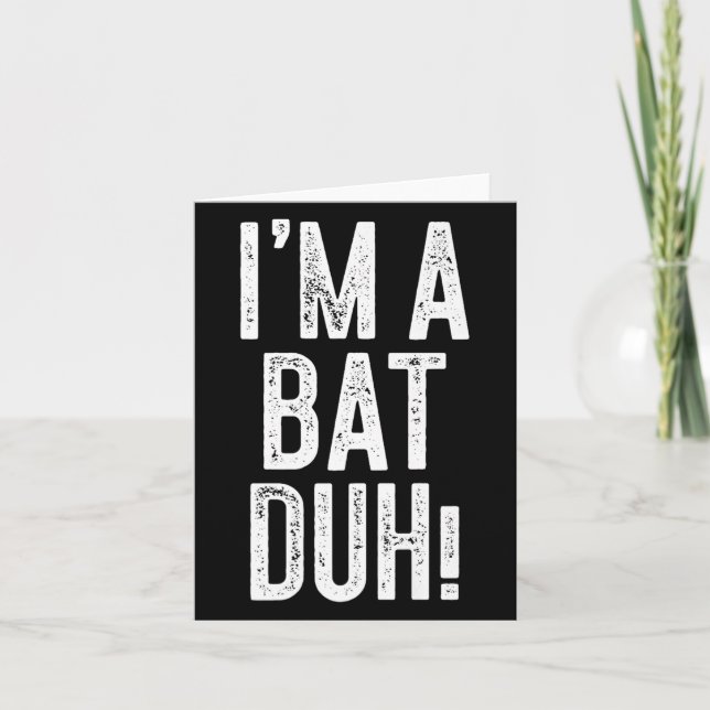 Tarjeta I'm A Bat Duh! Shirt Adult Men Women Kids Bat Cost (Anverso)