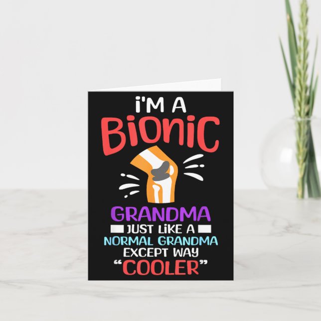 Tarjeta I'm A Bionic Grandma Funny Quote For Cool Grandmot (Anverso)