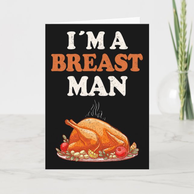 Tarjeta I'm A Breast Man Funny Turkey Thanksgiving Dinner  (Anverso)