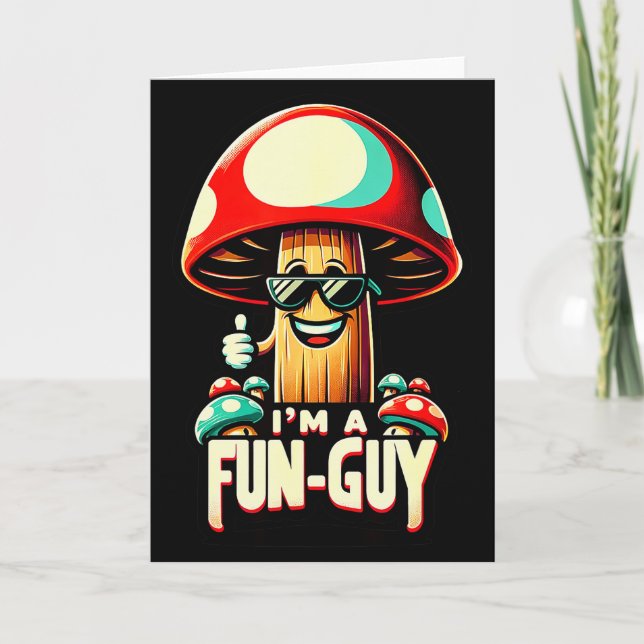 Tarjeta I'm A Fun-guy' - Amusing Mushroom Enthusiast's Fun (Anverso)