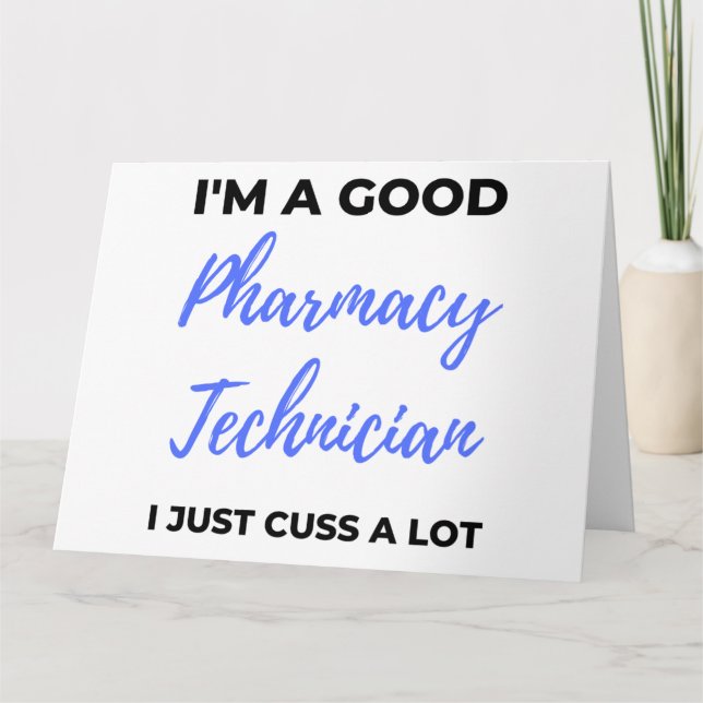 Tarjeta I'm A Good Pharmacy Technician I Just Cuss A Lot 2 (Anverso)