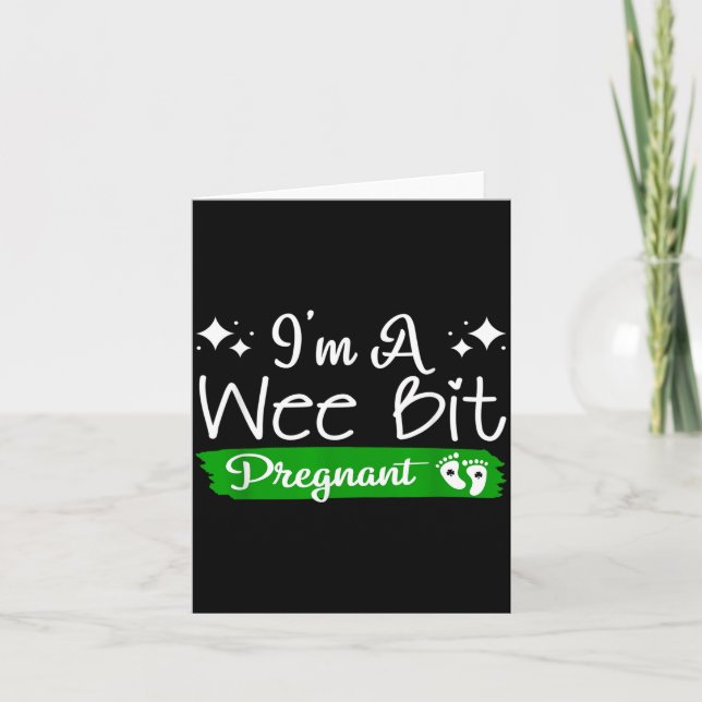 Tarjeta I'm A Wee Bit Pregnant Irish St Patricks Pregnancy (Anverso)