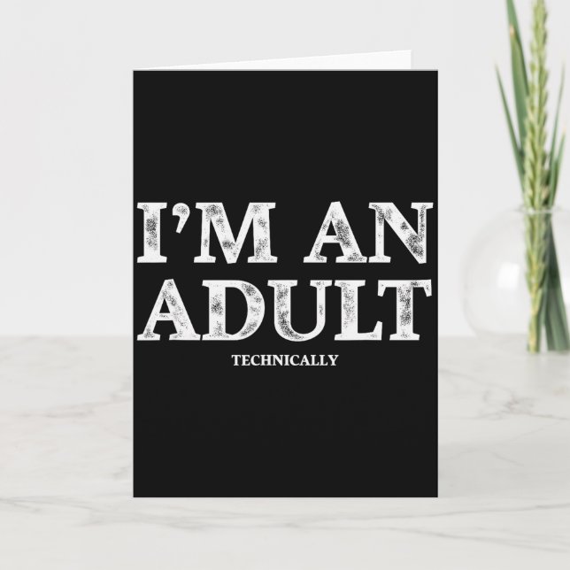 Tarjeta I'm An Adult Technically Funny 18th Birthday Gift  (Anverso)