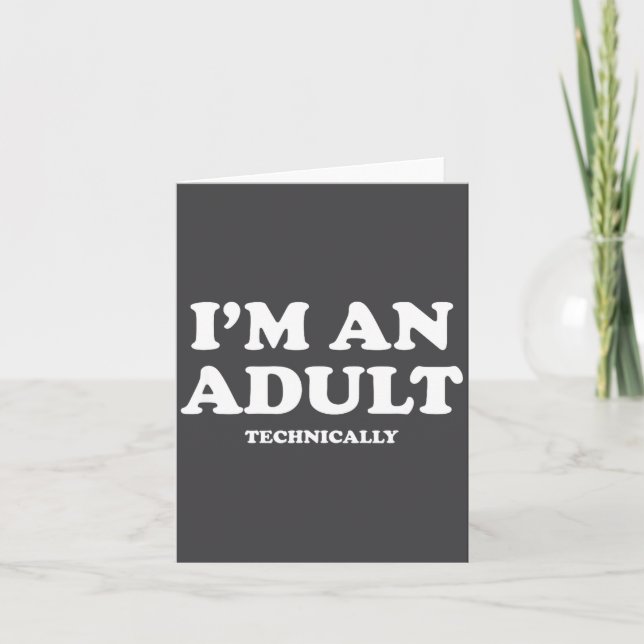 Tarjeta I'm An Adult Technically Shirt Funny 18th Birthday (Anverso)