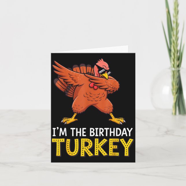 Tarjeta I'm Birthday Turkey Born On Thanksgiving  (Anverso)