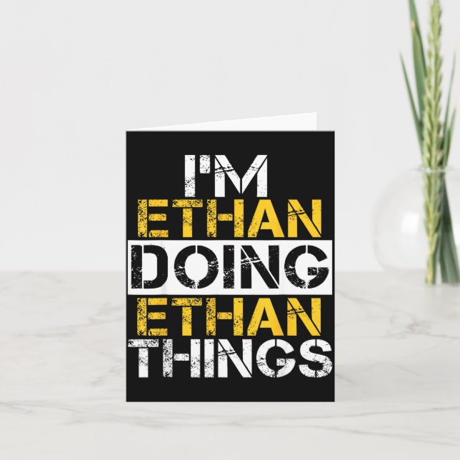 Tarjeta I'm Ethan Doing Ethan Things Name Ethan  (Anverso)