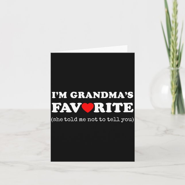 Tarjeta I'm Grandma's Favorite She Told Me Not To Tell You (Anverso)