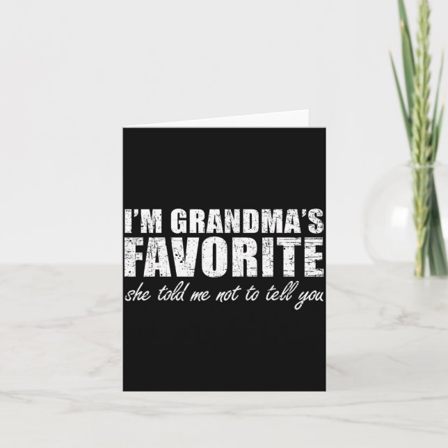 Tarjeta I'm Grandma's Favorite She Told Me Not To Tell You (Anverso)