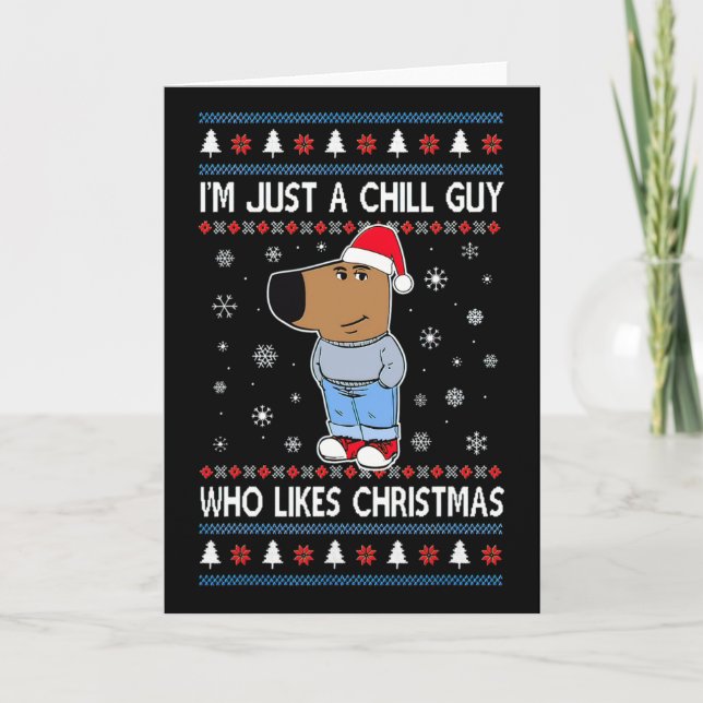 Tarjeta I'm Just A Chill Guy Who Likes Christmas Ugly Swea (Anverso)