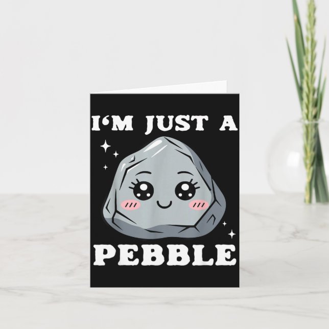 Tarjeta I'm Just A Pebble Cute Kawaii Rock Funny Pun  (Anverso)