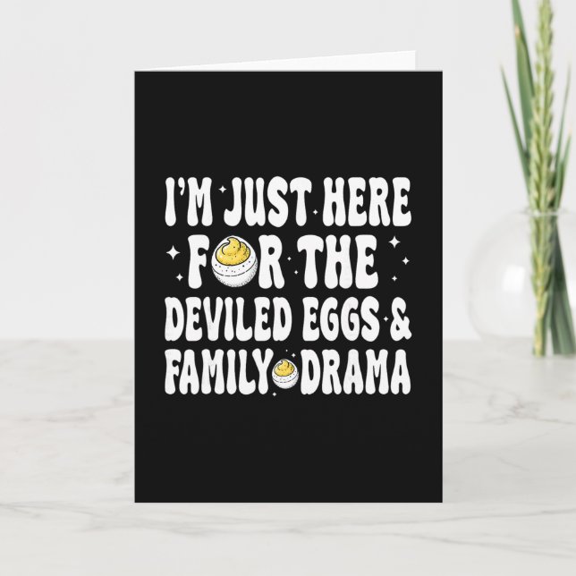 Tarjeta I'm Just He For The Deviled Eggs And Family Drama  (Anverso)