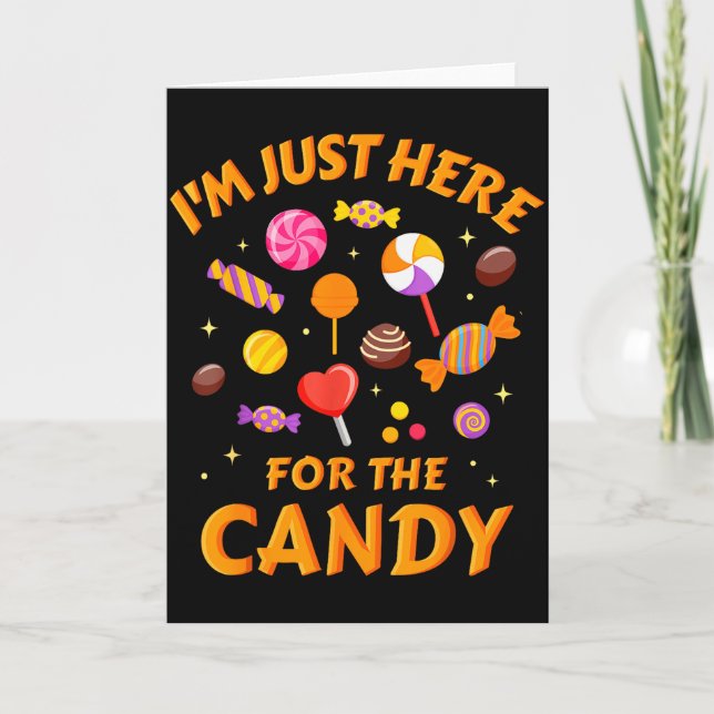 Tarjeta I'm Just Here For The Candy Funny Halloween  (Anverso)