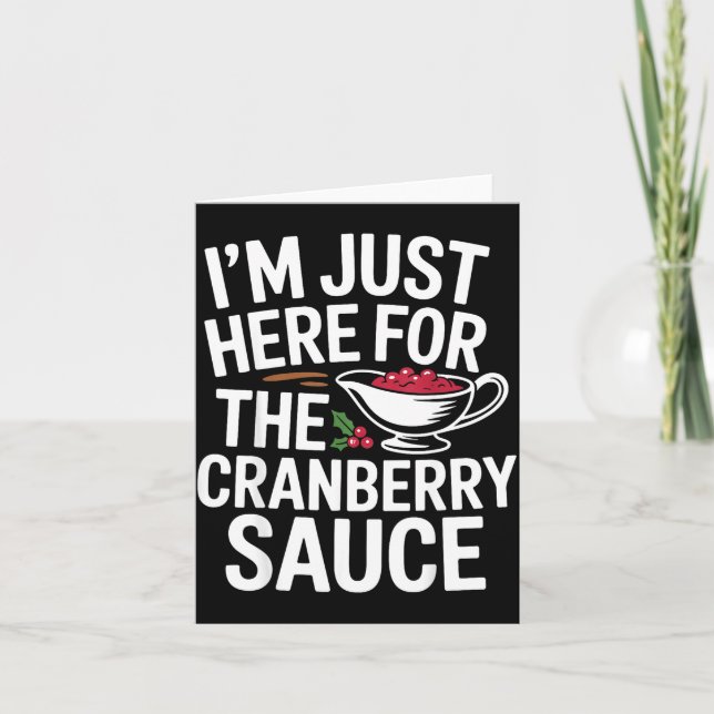 Tarjeta I'm Just Here For The Cranberry Sauce Thanksgiving (Anverso)