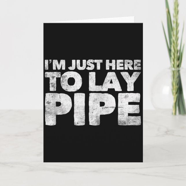 Tarjeta I'm Just Here To Lay Pe Plumbing Funny Plumber  (Anverso)