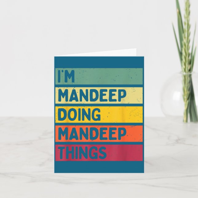 Tarjeta I'm Mandeep Doing Mandeep Things Funny D Quote  (Anverso)