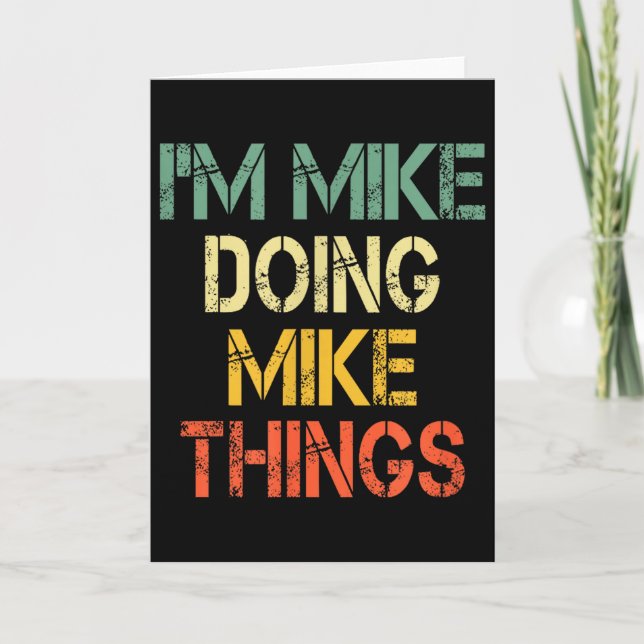 Tarjeta I'm Mike Doing Mike Things Funny Christmas Birthda (Anverso)
